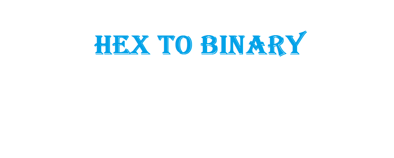Hex to Binary