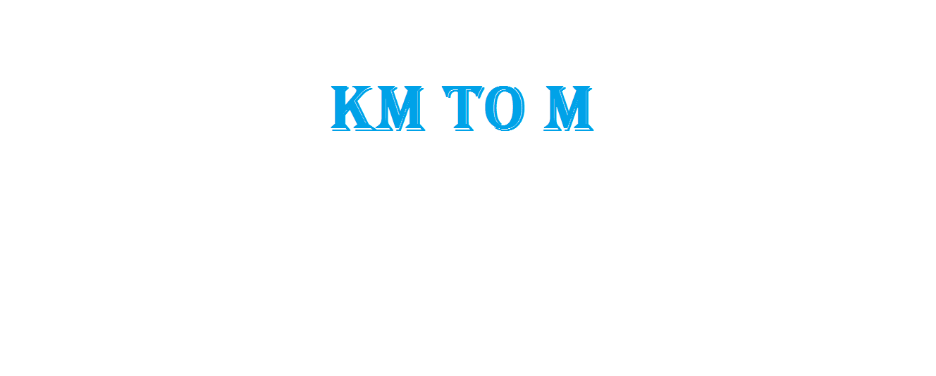 KM to M