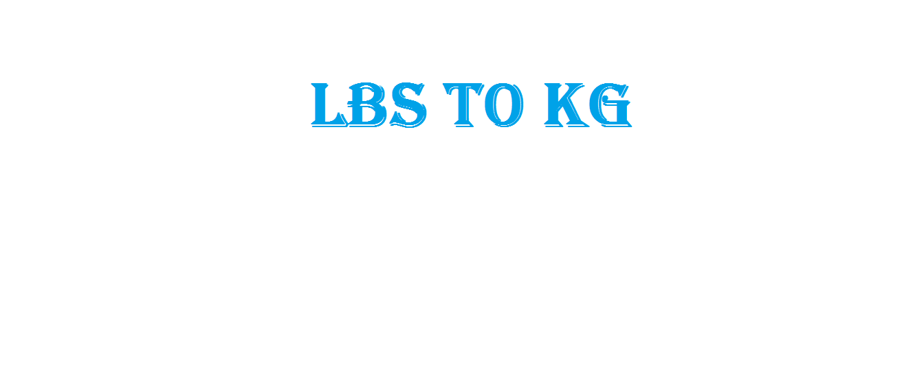 LBS to KG
